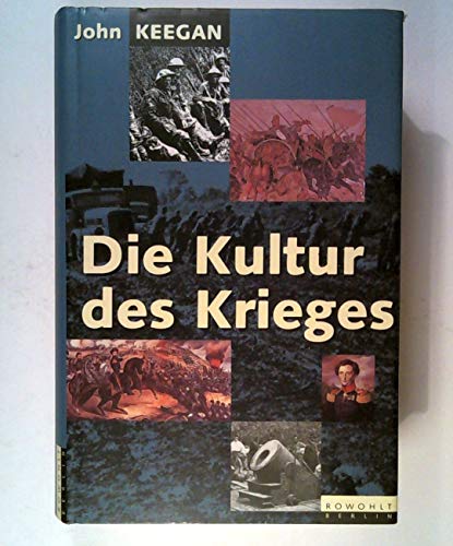 Die Kultur des Krieges - Keegan, John