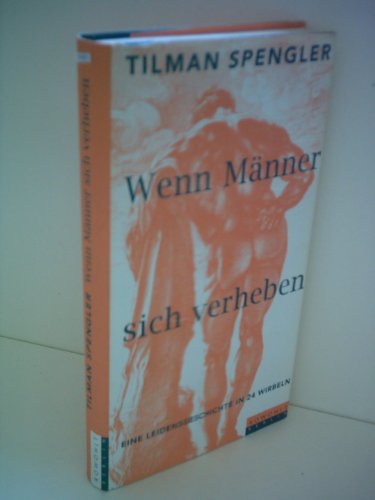 9783871342721: Wenn Männer sich verheben: Eine Leidensgeschichte in 24 Wirbeln (German Edition)