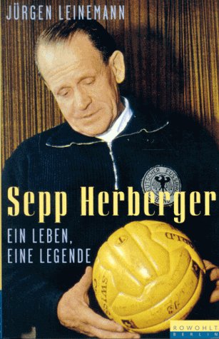Beispielbild fr Sepp Herberger. Ein Leben, eine Legende zum Verkauf von medimops
