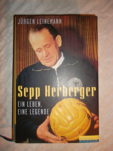 Stock image for Sepp Herberger. Ein Leben, eine Legende for sale by medimops