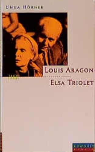 Elsa Triolet und Louis Aragon - "Die Liebenden des Jahrhunderts".