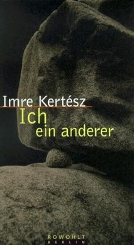 ICH - EIN ANDERER. - Kertész, Imre