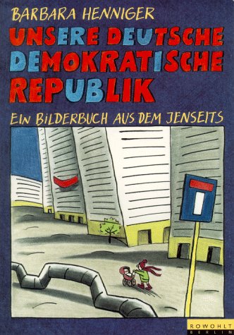 Stock image for Unsere Deutsche Demokratische Republik (Broschiert) von Barbara Henniger (Autor) for sale by Nietzsche-Buchhandlung OHG