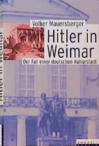 Stock image for Hitler in Weimar: Der Fall einer deustschen Kulturstadt. for sale by Henry Hollander, Bookseller