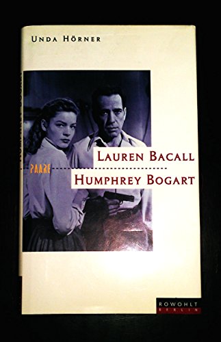 Beispielbild fr Lauren Bacall und Humphrey Bogart zum Verkauf von Antiquariat Walter Nowak