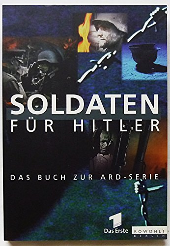 Stock image for Soldaten fr Hitler. Jrgen Engert (Hg.). Text und Dokumentation: Wolfgang Schneider / Teil von: Anne-Frank-Shoah-Bibliothek for sale by Versandantiquariat Schfer
