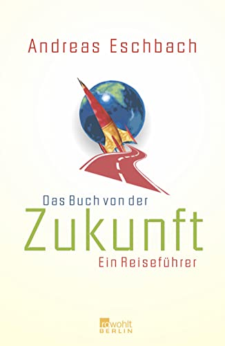 9783871344763: Das Buch Von Der Zukunft Ein Reisefuhrer