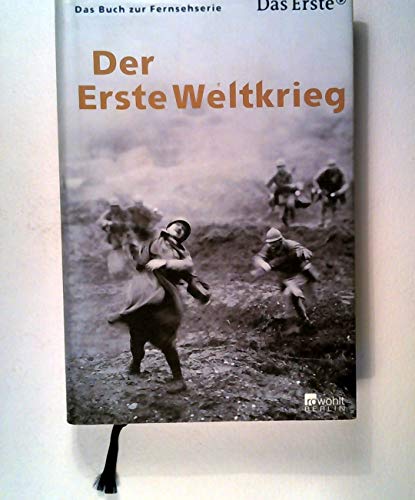 Der Erste Weltkrieg: Das Buch zur ARD-Fernsehserie - Beil, Christine, Werner Biermann und Heinrich Billstein