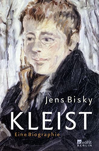 Kleist: Eine Biographie - Bisky, Jens; Bisky, Jens