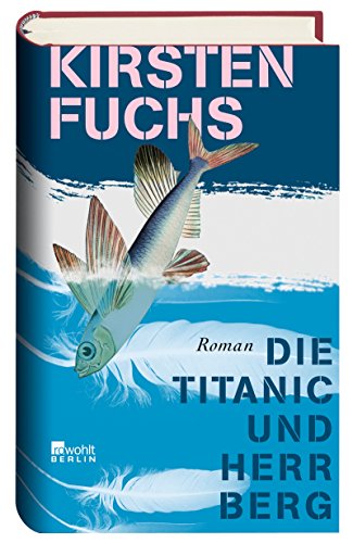 9783871345319: die-titanic-und-herr-berg-roman