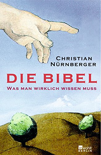 Beispielbild fr Die Bibel. Was man wirklich wissen muss zum Verkauf von medimops