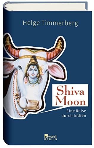 Stock image for Shiva Moon: Eine Reise durch Indien for sale by medimops