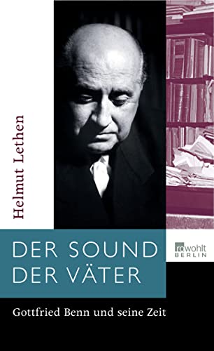 der sound der väter. gottfried benn und seine zeit. (erstausgabe)