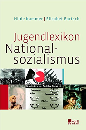 Jugendlexikon Nationalsozialismus: Begriffe aus der Zeit der Gewaltherrschaft 1933 - 1945. - Kammer, Hilde und Elisabet Bartsch