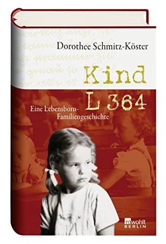 Beispielbild fr Kind L 364: Eine Lebensborn-Familiengeschichte zum Verkauf von medimops