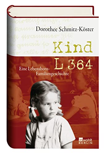 Imagen de archivo de Kind L 364: Eine Lebensborn-Familiengeschichte a la venta por medimops