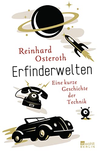 Stock image for Erfinderwelten: Eine kurze Geschichte der Technik for sale by medimops