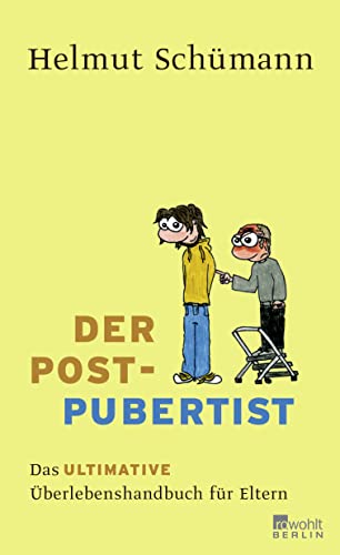 Stock image for Der Postpubertist: Das ultimative berlebenshandbuch fr Eltern for sale by Trendbee UG (haftungsbeschrnkt)