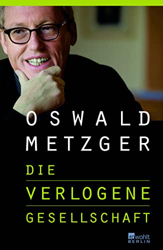 Die verlogene Gesellschaft - Metzger, Oswald