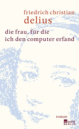 Stock image for die frau, fr die ich den computer erfand for sale by Hylaila - Online-Antiquariat