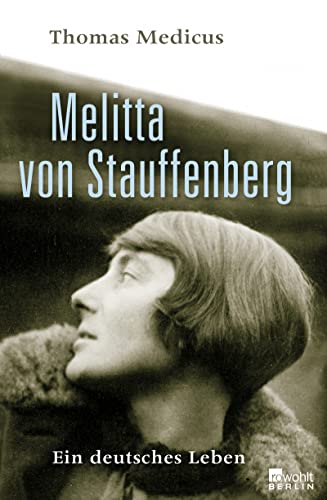 9783871346491: Melitta von Stauffenberg: Ein deutsches Leben