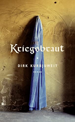 Kriegsbraut - Dirk Kurbjuweit