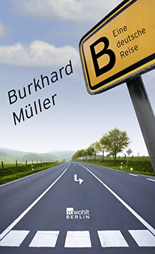 B - eine deutsche Reise (9783871346637) by MÃ¼ller, Burkhard