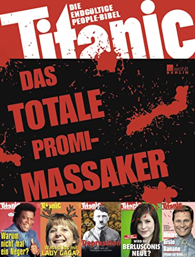 Beispielbild fr Titanic - das totale Promi-Massaker: Die endgltige People-Bibel zum Verkauf von medimops