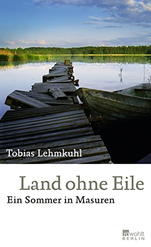 9783871347337: Land ohne Eile: Ein Sommer in Masuren