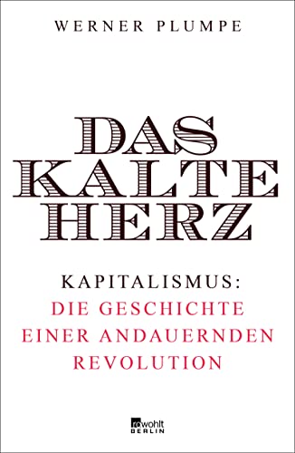 9783871347542: Das kalte Herz: Kapitalismus: die Geschichte einer andauernden Revolution
