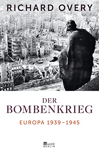 9783871347825: Der Bombenkrieg: Europa 1939 bis 1945