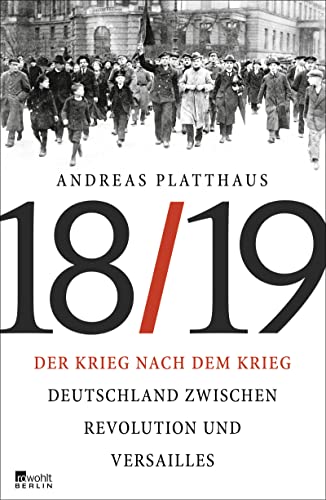 9783871347863: Der Krieg nach dem Krieg: Deutschland zwischen Revolution und Versailles 1918/19
