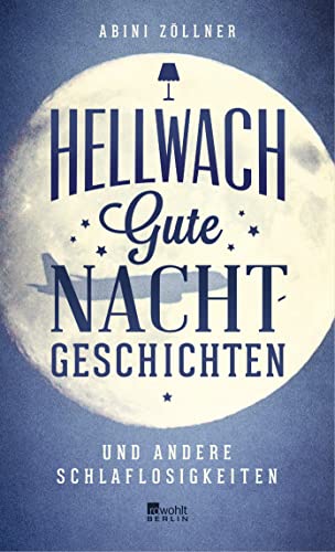 Stock image for Hellwach: Gute Nachtgeschichten und andere Schlaflosigkeiten for sale by medimops