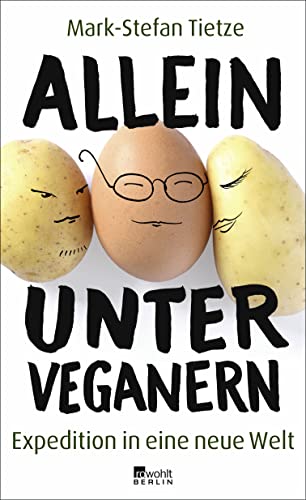 9783871348273: Allein unter Veganern: Expedition in eine neue Welt