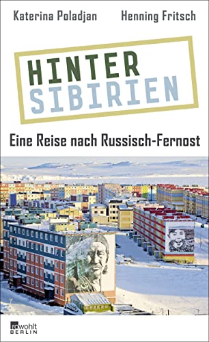 9783871348419: Hinter Sibirien: Eine Reise nach Russisch-Fernost