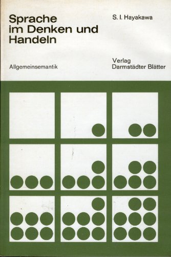 Sprache im Denken und Handeln. Allgemeinsemantik - Günther, Schwarz und Hayakawa S. I.