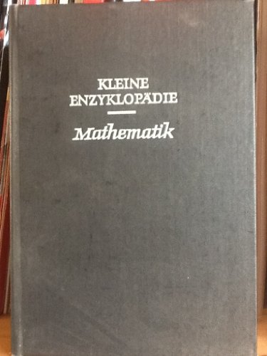 Kleine Enzyklopädie Mathematik - Gellert, W., Küstner, H.