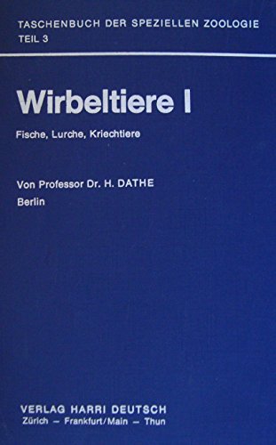 Stock image for Taschenbuch der speziellen Zoologie / Teil 3: Wirbeltiere I (Pisces, Amphibia, Reptilia) - Fische, Lurche, Kriechtiere for sale by ralfs-buecherkiste
