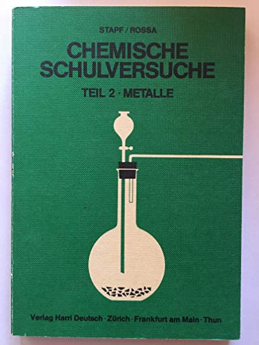 Stock image for Chemische Schulversuche Eine Anleitung fr den Lehrer Teil 2: Metalle for sale by medimops
