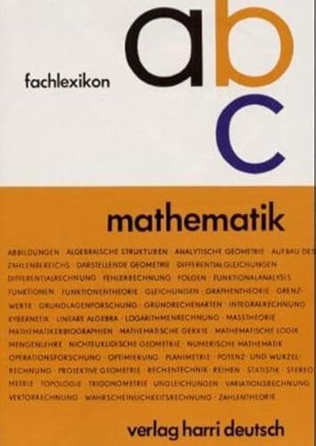 Stock image for Fachlexikon ABC Mathematik Ein alphabetisches Nachschlagewerk for sale by Buchpark