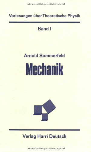 Vorlesungen über theoretische Physik Arnold Sommerfeld, bearbeitet von Erwin Fues - Sommerfeld, Arnold