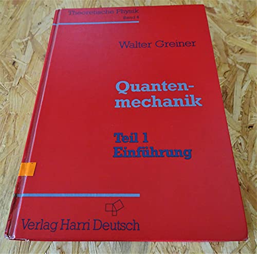 Stock image for Theoretische Physik. Ein Lehr- u. bungsbuch fr Anfangssemester Bd. 4, Quantenmechanik. Eine Einfh for sale by medimops