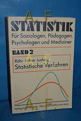 Beispielbild fr Statistik fr Soziologen, Pdagogen, Psychologen und Mediziner, Bd.2, Statistische Verfahren zum Verkauf von medimops