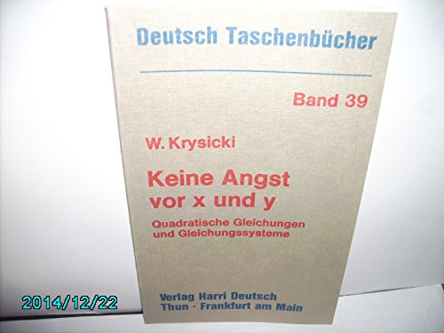 Beispielbild fr Deutsch Taschenbcher, Nr.39, Keine Angst vor x und Y zum Verkauf von Oberle