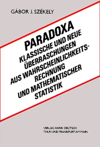 9783871448508: Paradoxa: Klassische und neue berraschungen aus Wahrscheinlichkeitsrechung und mathematischer Statistik