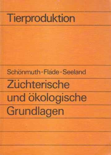 Stock image for Tierproduktion Zchterische und kologische Grundlagen for sale by Bernhard Kiewel Rare Books