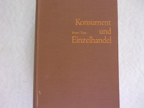 9783871500640: Konsument und Einzelhandel. Strukturwandlungen in der Bundesrepublik Deutschland von 1950 bis 1975.