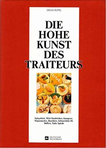 Imagen de archivo de Die Hohe Kunst des Traiteurs a la venta por medimops