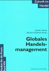 Globales Handelsmanagement - Zentes, Joachim/ Swoboda, Bernhard (Hrsg.)