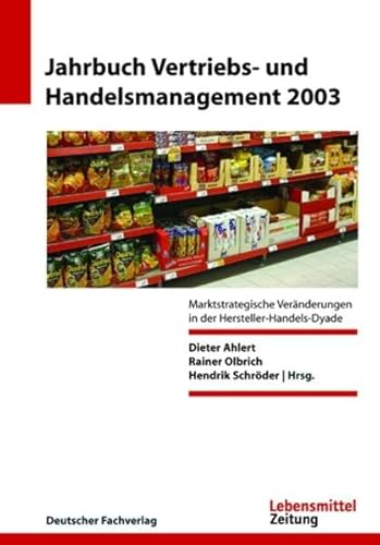 Beispielbild fr Jahrbuch Vertriebs- und Handelsmanagement 2003 [Gebundene Ausgabe] von Prof. Dr. Dieter Ahlert Lehrstuhl fr BWL Universitt in Mnster Leiter Institut fr Franchise & Cooperation Mnster Geschftsfhrender Direktor IfHM-Institut fr Handelsmanagement Ordinarius fr Betriebswirtschaftslehre Westflischen Wilhelms-Universitt Mnster Handels-, Distributions- und Netzwerkforschung im Marketing Centrum Mnster geschftsfhrender Direktor des Instituts fr Handelsmanagement & Netzwerkmarketing IfHM Forschungsstelle fr Allgemeine und Textile Marktwirtschaft FATM Professoren Heribert Meffert Klaus Backhau Marketing Centrum Mnster MCM (Autor), Hendrik Schrder (Autor) Handel Handelsmanagement Hersteller-Hndler-Beziehung Vertriebsmanagement Vertriebs- und Handelsmanagement zum Verkauf von BUCHSERVICE / ANTIQUARIAT Lars Lutzer